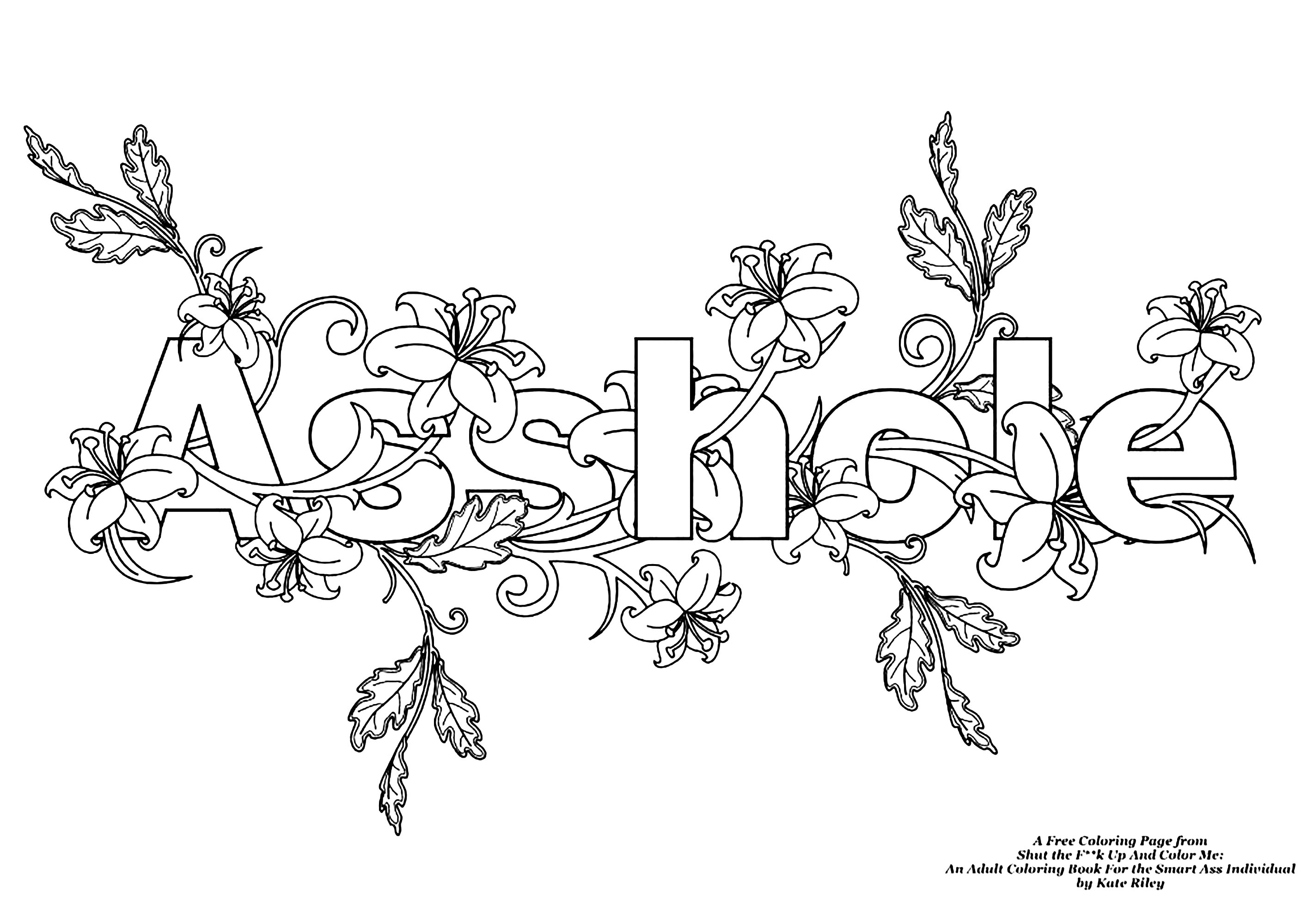 Arschloch : Schimpfwort Färbung Seite mit Blumen, Künstler : Kate Riley