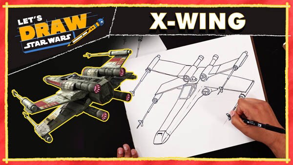 Tutoriel officiel Star Wars pour dessiner un X-wing