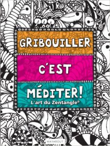 Gribouiller c'est méditer