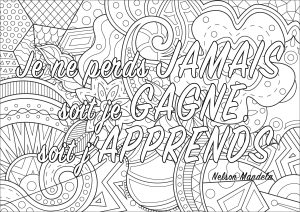 Coloriage de Citations inspirantes et Phrases Zen (EN FRANÇAIS) à imprimer pour adultes : Je ne perds JAMAIS soit je gagne soit j'apprends - Nelson Mandela
