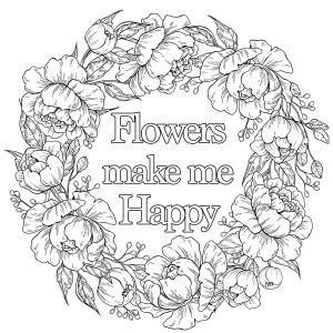 Coloriage de Citations inspirantes et Phrases Zen (EN ANGLAIS) à imprimer pour adultes : Flowers make me happy
