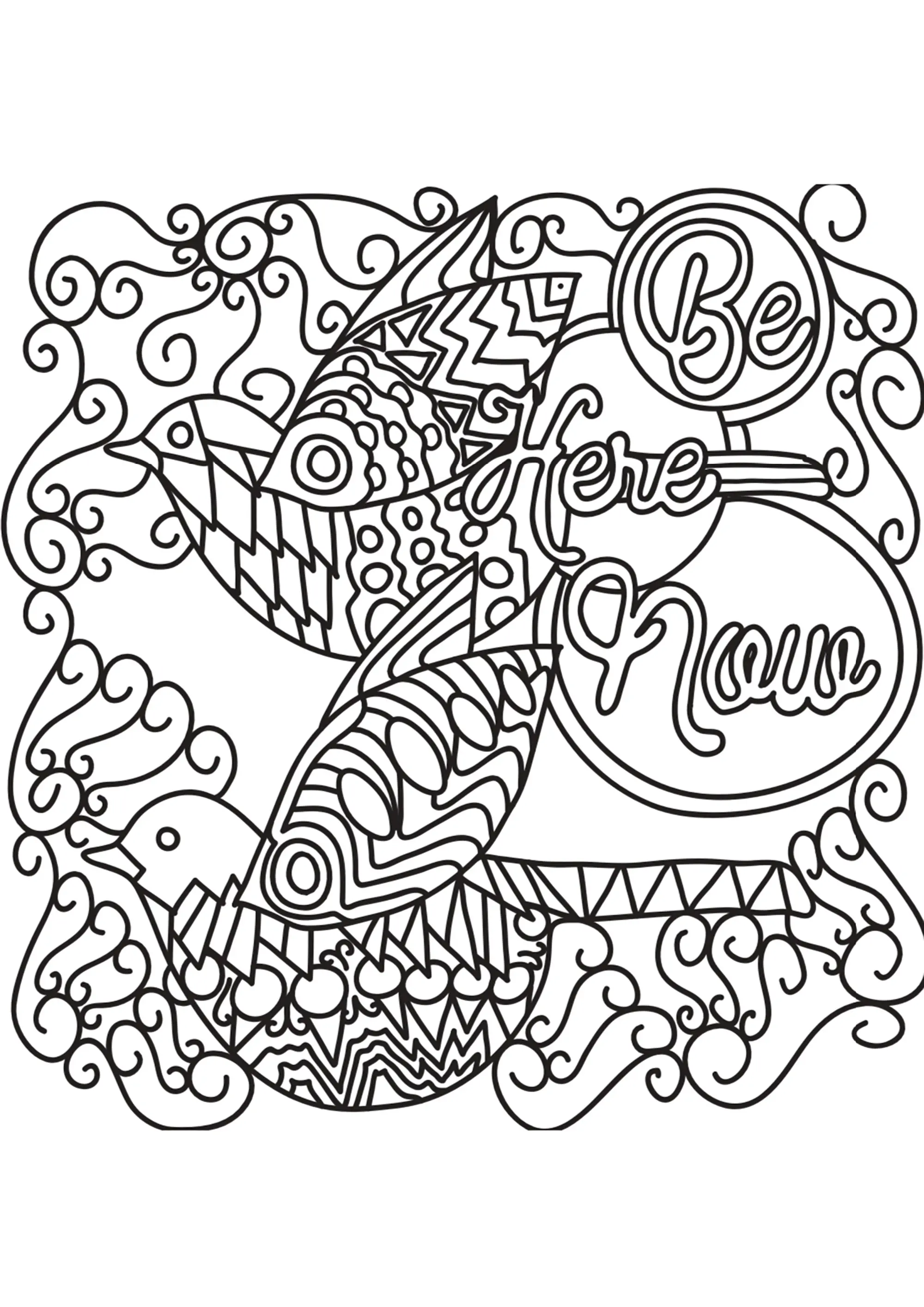 Be here now (Coloriage de Citations inspirantes et Phrases Zen (EN ANGLAIS) à imprimer pour adultes)