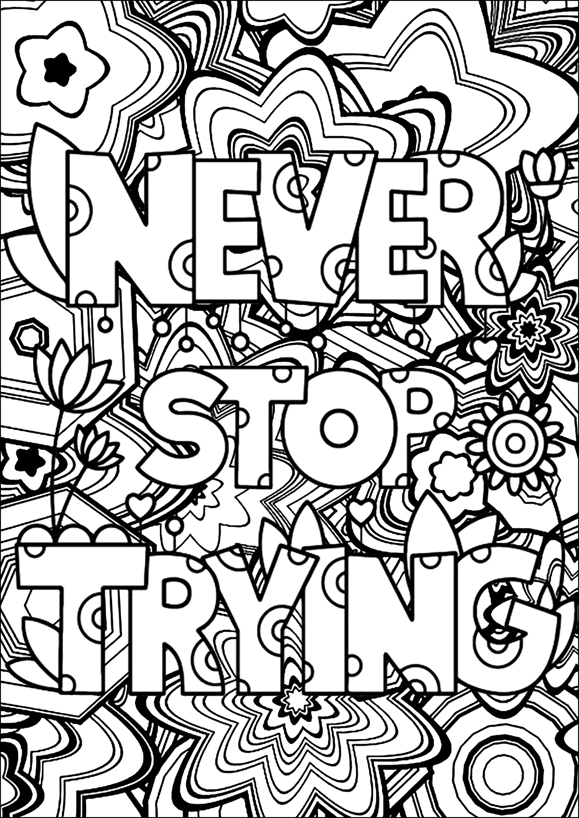 Never Stop Trying (Coloriage de Citations inspirantes et Phrases Zen (EN ANGLAIS) à imprimer pour adultes)