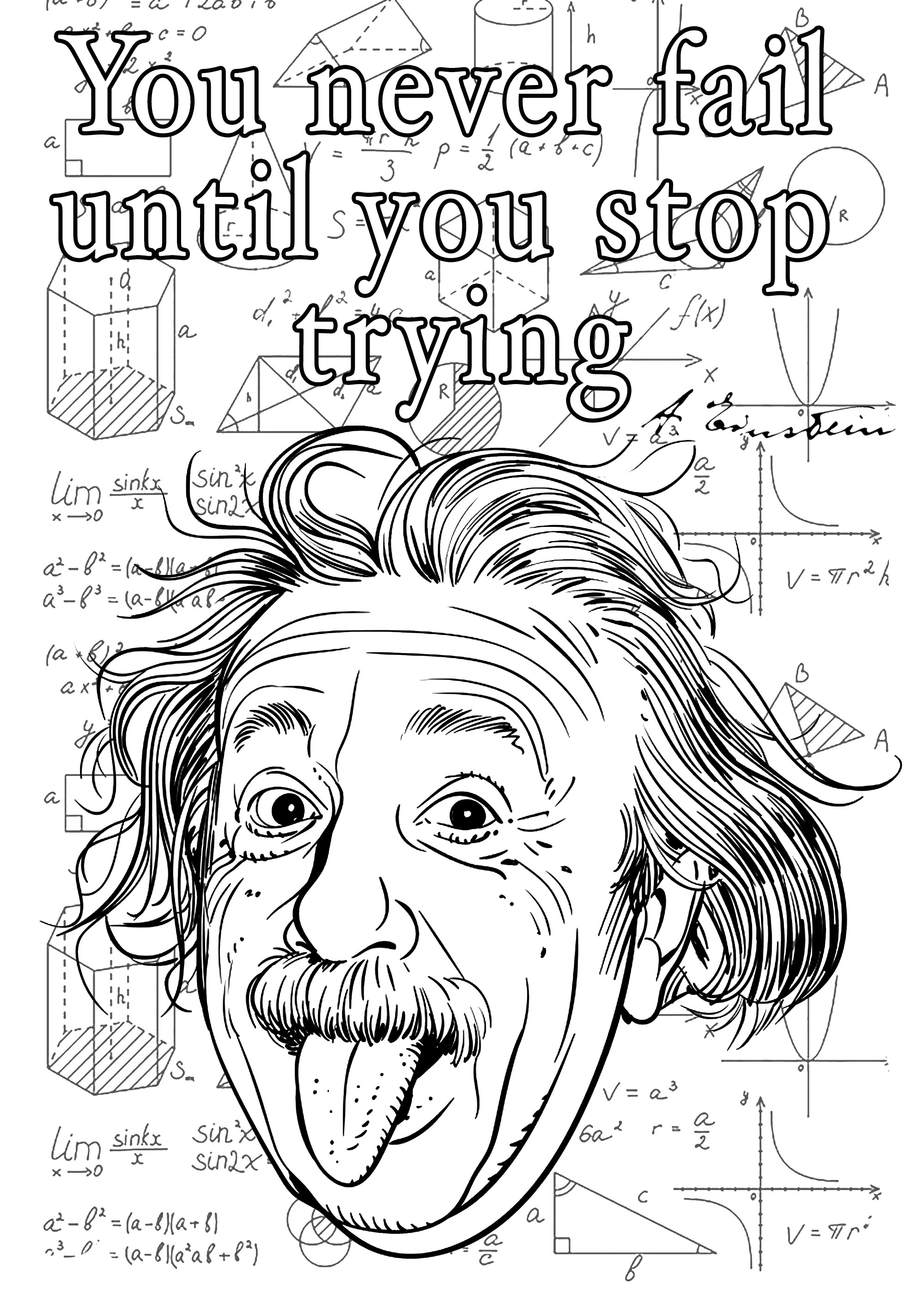 Coloriage d'un portrait d'Albert Einstein avec une de ses citations en anglais : 'You never fail until you stop trying', Artiste : Olivier