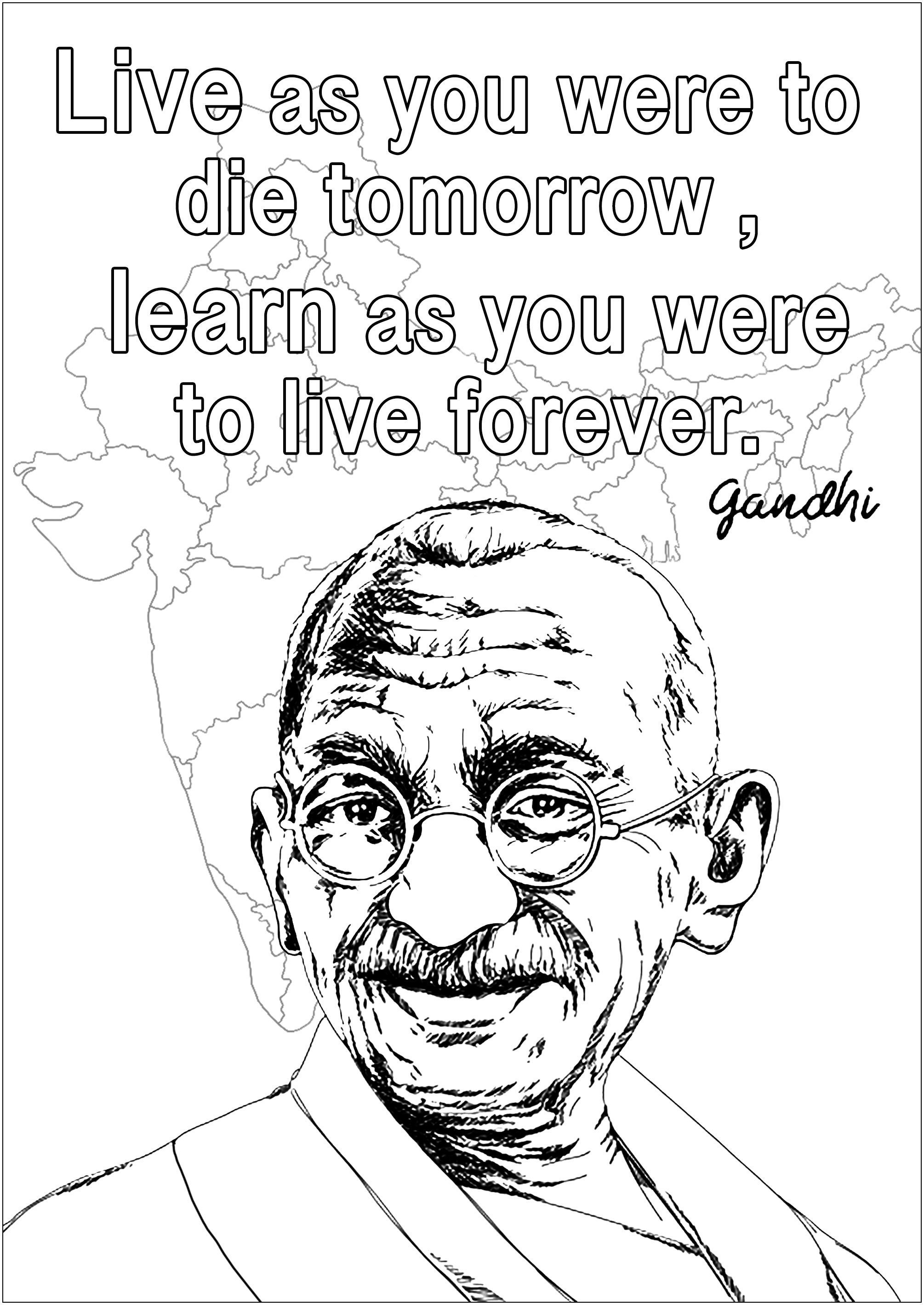 Coloriage d'un portrait de Gandhi avec une de ses citations en anglais : 'Live as if you were to die tomorrow. Learn as if you were to live forever.', Artiste : Olivier