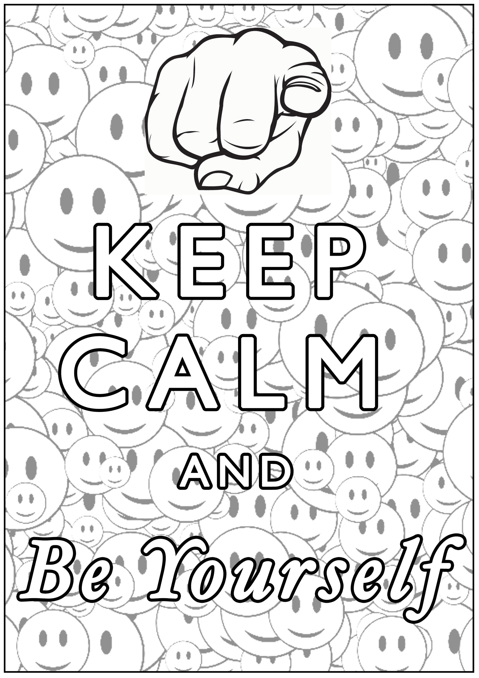 Keep calm and be yourself