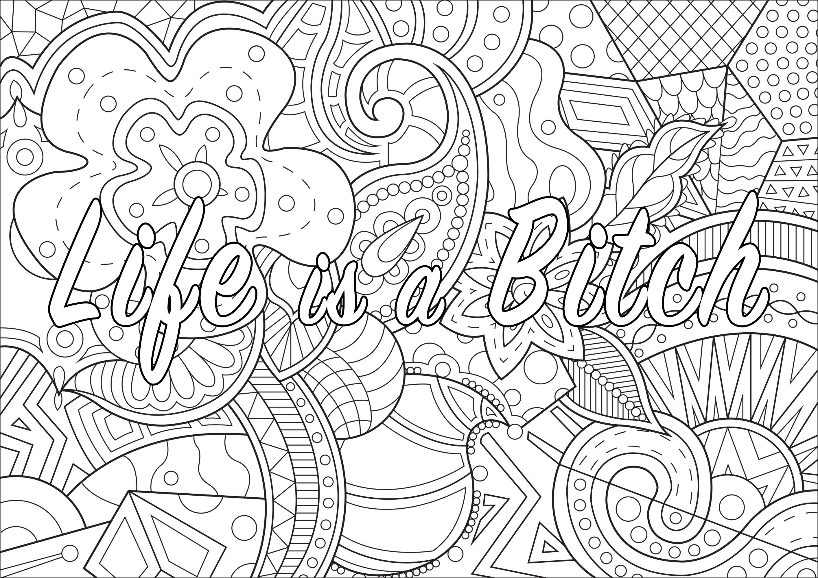 La vita è una stronza.  : Pagina di parolacce da colorare con disegni di sfondo