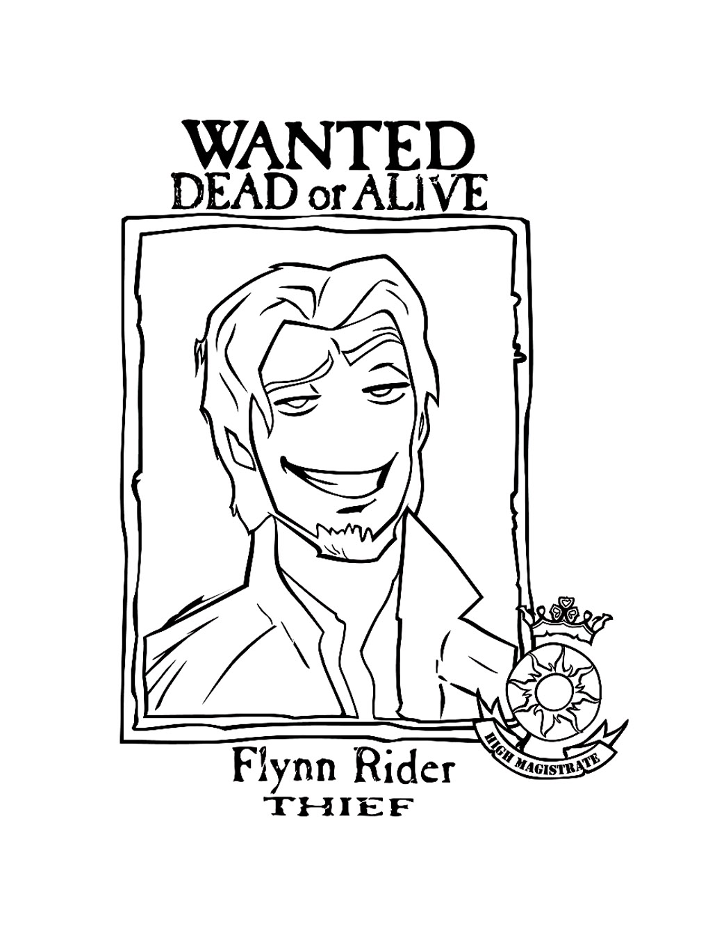 Funny Tangled coloring page for kids : Flynn Rider Wanted Dead or Alive !