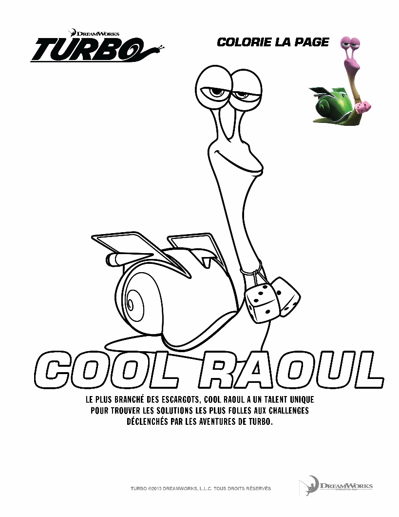 Turbo Coloring Page : "Cool Raoul", the trendiest of the bunch, but not the slowest Printable Turbo Coloring Page for Kids : "Cool Raoul", the trendiest of the bunch, but not the slowest