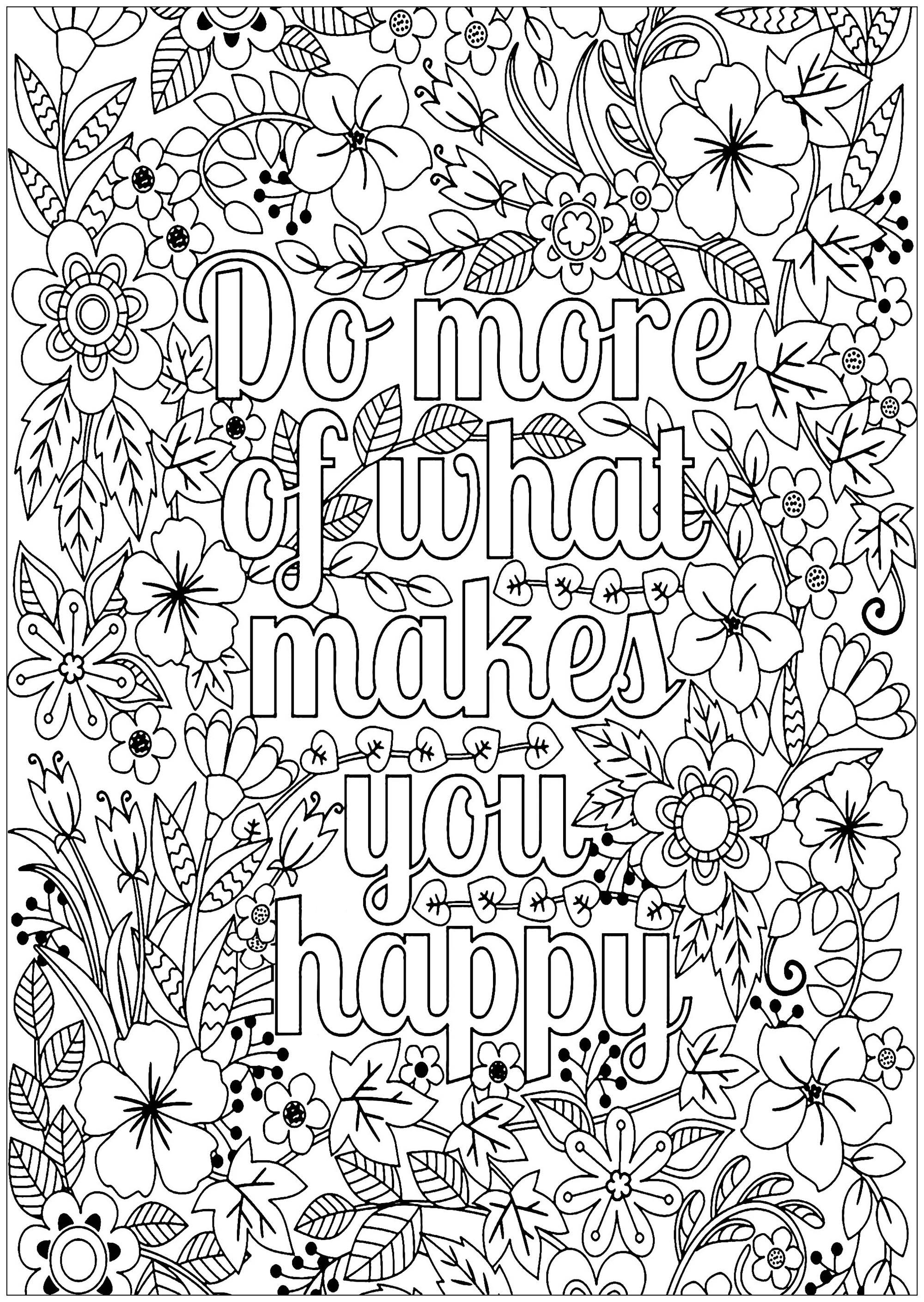 Lindas flores e o texto 'Faz mais daquilo que te faz feliz' para colorir