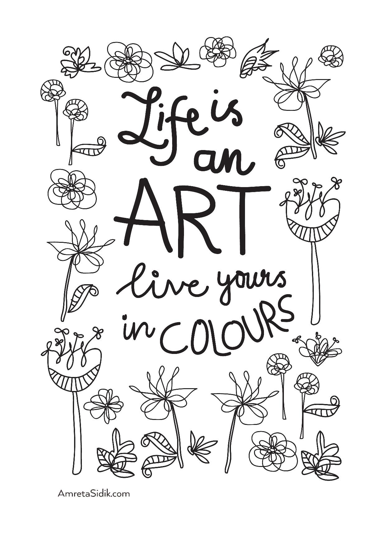Sentence 'Life is an art, live yours in color' and cute flowers to color