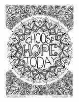 "Choose hope today". Like this art? Download more of Jennifer Stay’s pages at coloringpagesbliss. com (Anti-stress / Zen Coloring Page)
