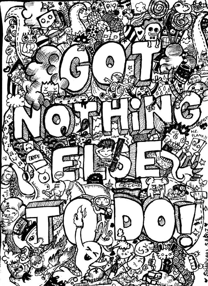 Doodle "Got Nothing else to do" (Printable Doodle Art / Doodling Coloring Page for adults)