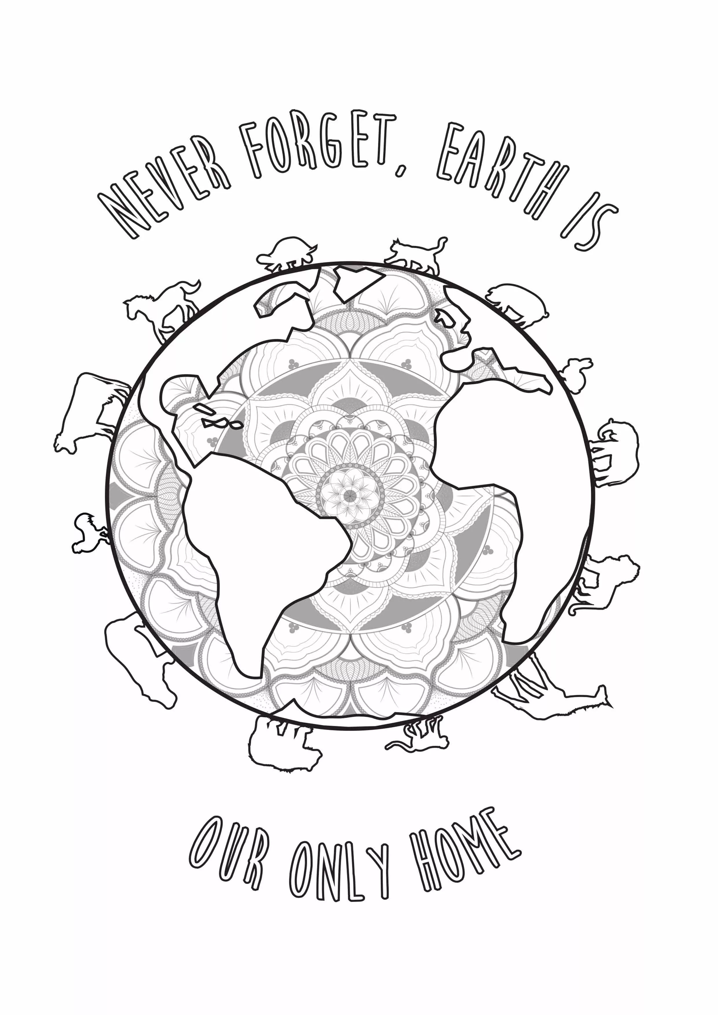 "Never forget, Earth is our only home" (Printable Earth Day Coloring Page for adults)