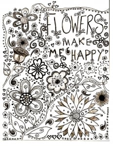 "Flowers make me happy" !! (Flowers & vegetation Coloring Page)