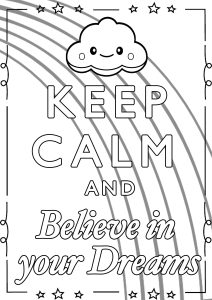 Coloring Keep Calm and Believe in your Dreams