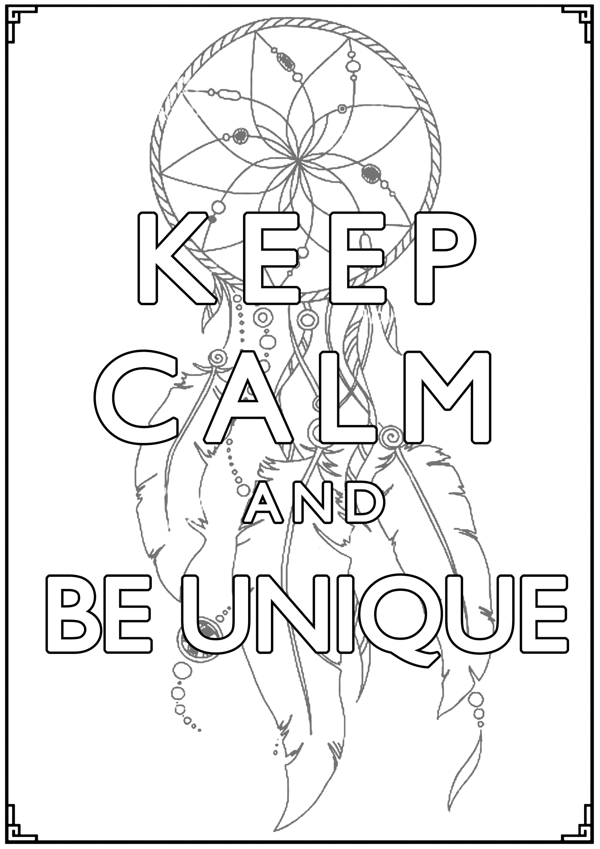 Keep Calm and Be Unique : A beautiful Dreamcatcher in the background of this 'Keep calm ...' poster