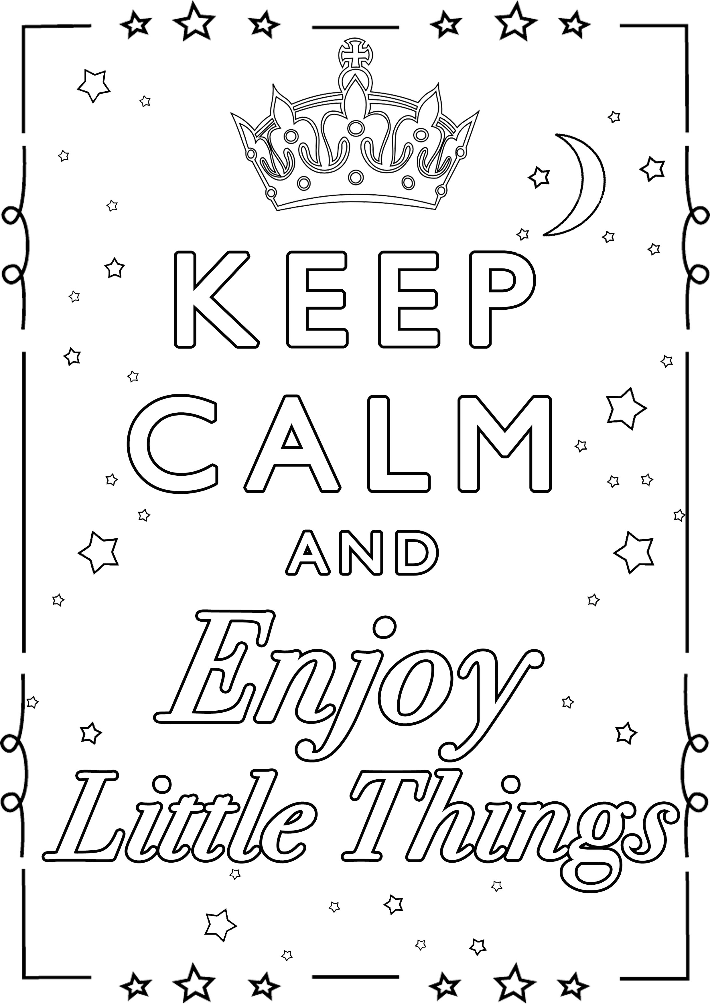 Keep Calm and Enjoy Little Things : Beautiful poster to color, with stars, moon and the famous crown.