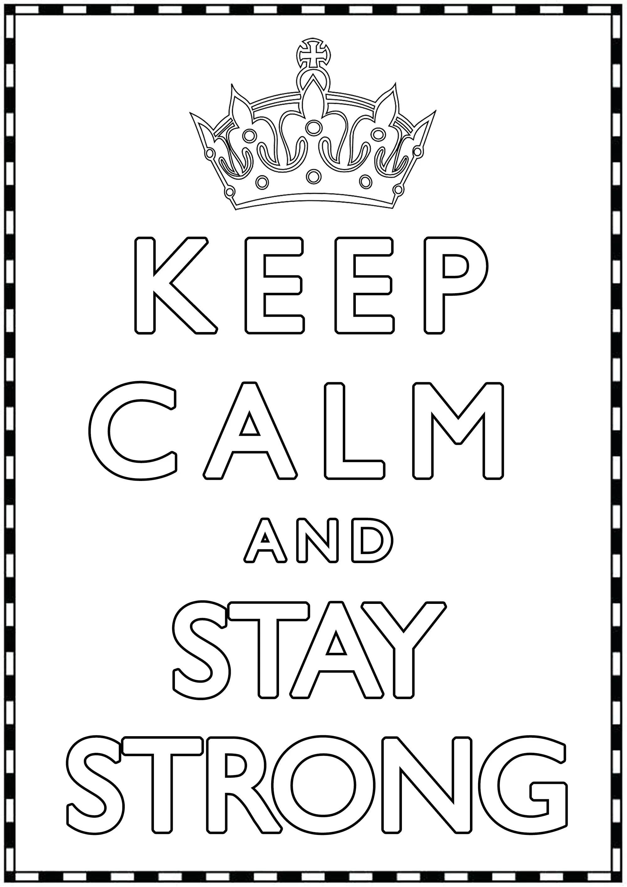 Keep Calm and stay Strong (Printable Keep calm and … Coloring Page for adults)