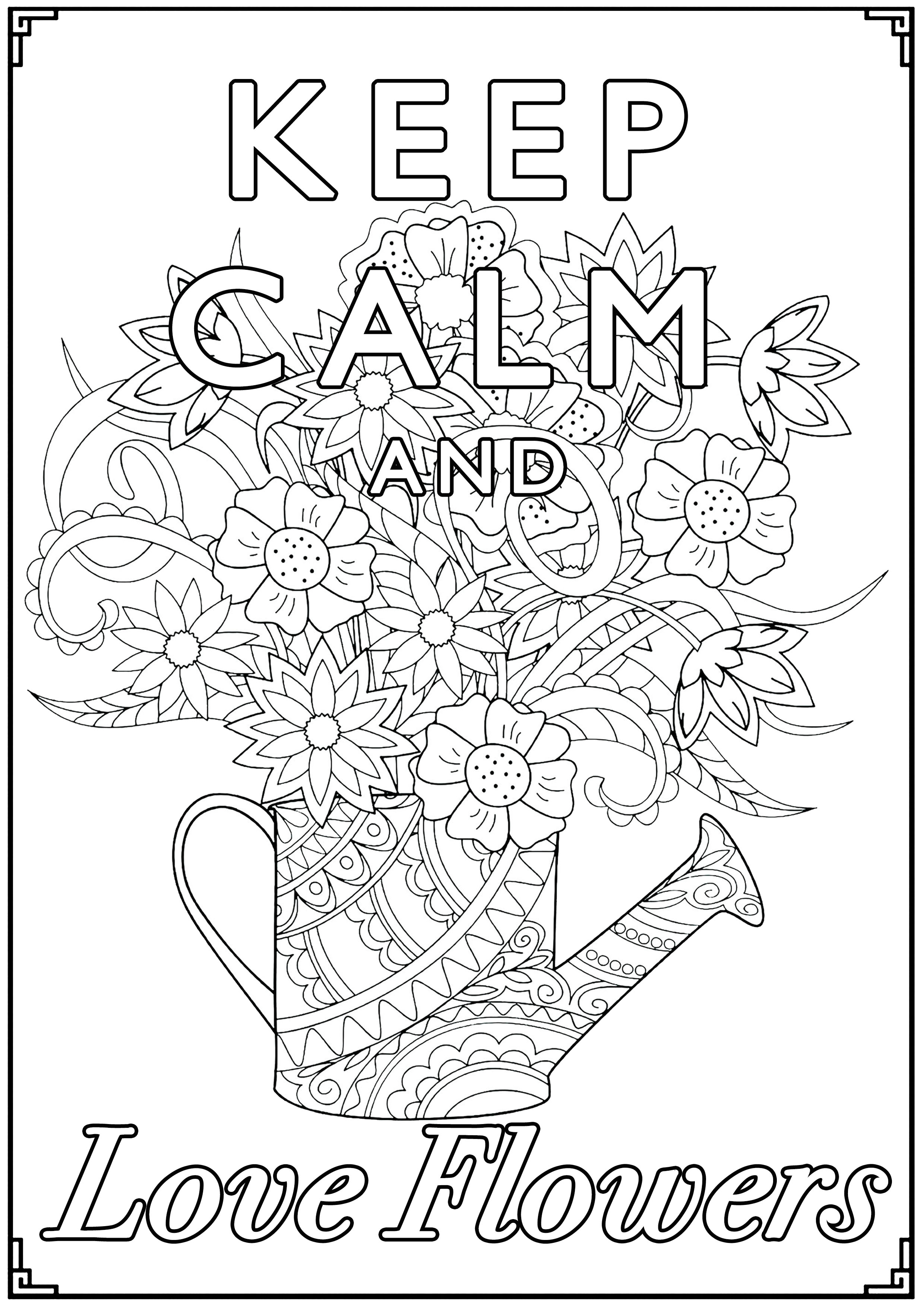 Keep Calm and Love Flowers A watering can full of flowers