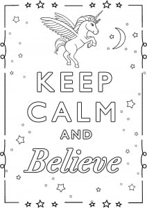 Keep Calm and Believe : You must BELIEVE to LIVE ! (Keep calm and … Coloring Page)