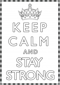 Keep Calm and stay Strong : A crown and cute border. No details in the background (Keep calm and … Coloring Page)