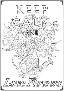 Keep Calm and Love Flowers