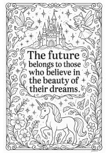 The future belongs to those who believe in the beauty of their dreams