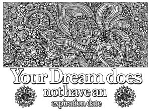 Coloring page quote your dream does not have an expiration date