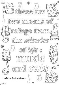 Printable Joy Coloring Page for adults : There are two means of refuge from the miseries of life: music and cats.