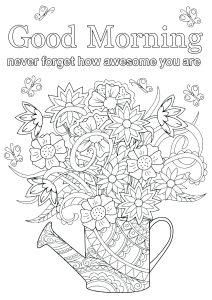Printable Joy Coloring Page for adults : Good morning, never forget how awesome you are
