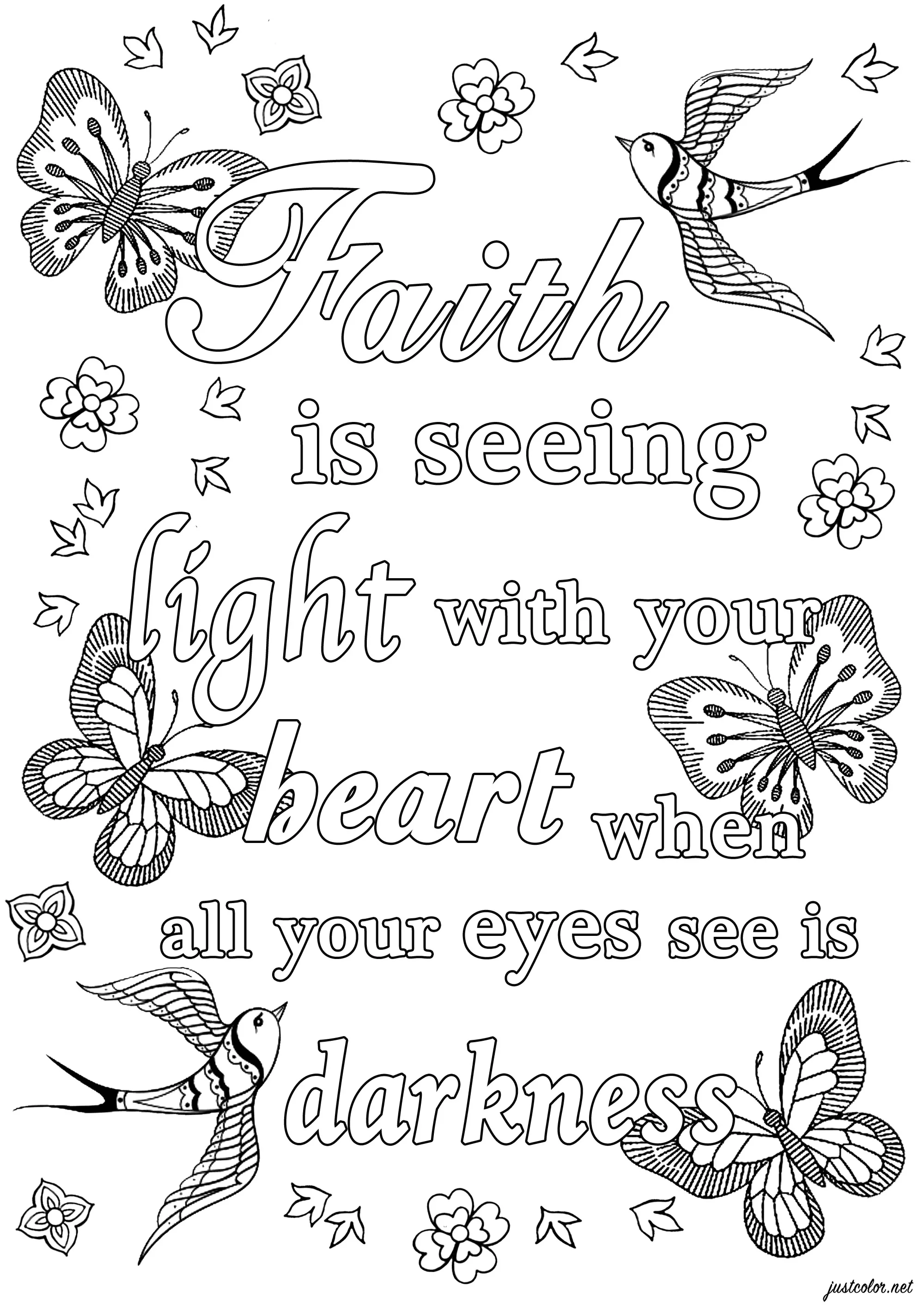 Faith is seeing light with your heart, when all your eyes see is darkness. (Printable Positive and inspiring quotes Coloring Page for adults)