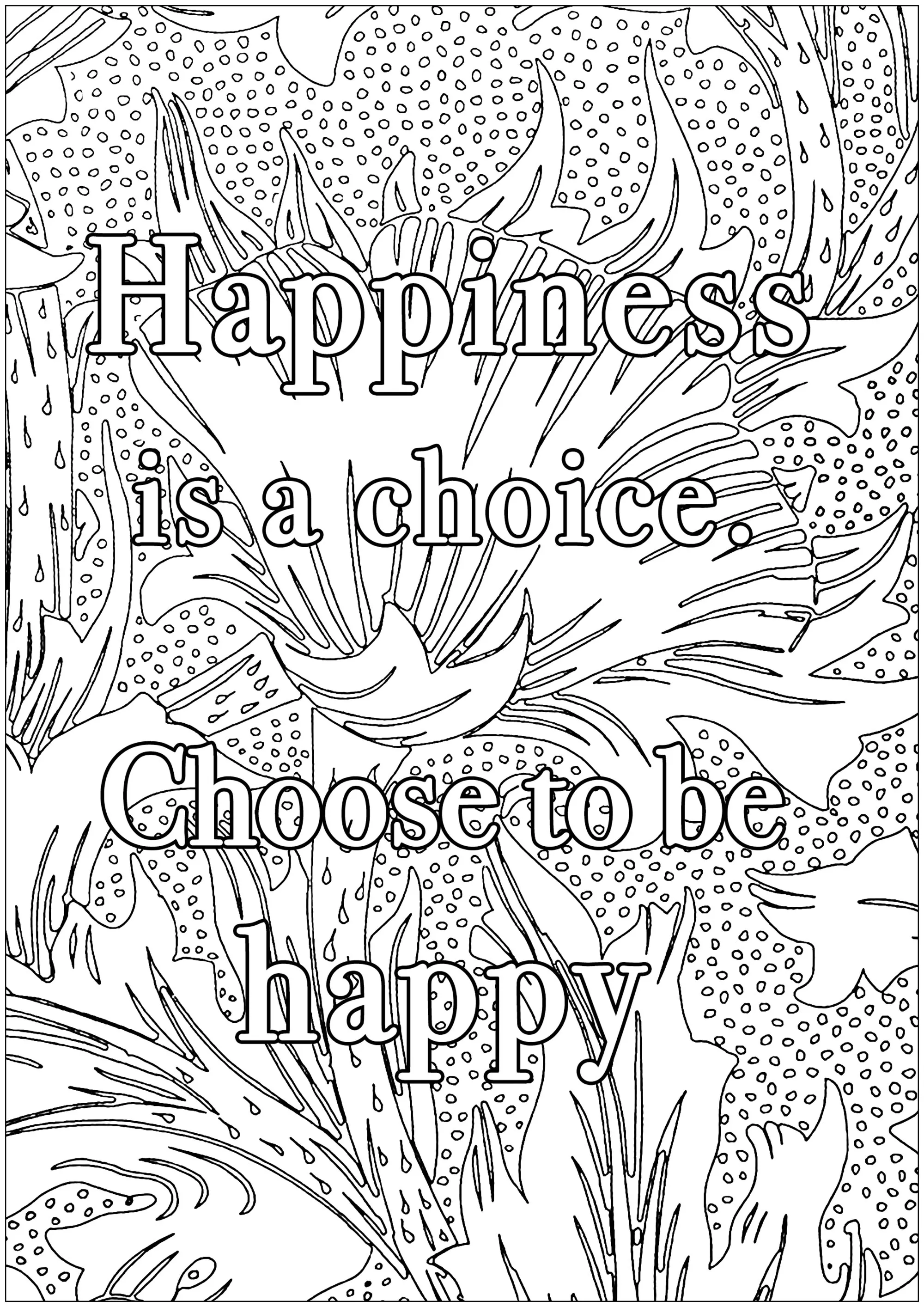 Happiness is a choice. Chose to be happy (Printable Positive and inspiring quotes Coloring Page for adults)