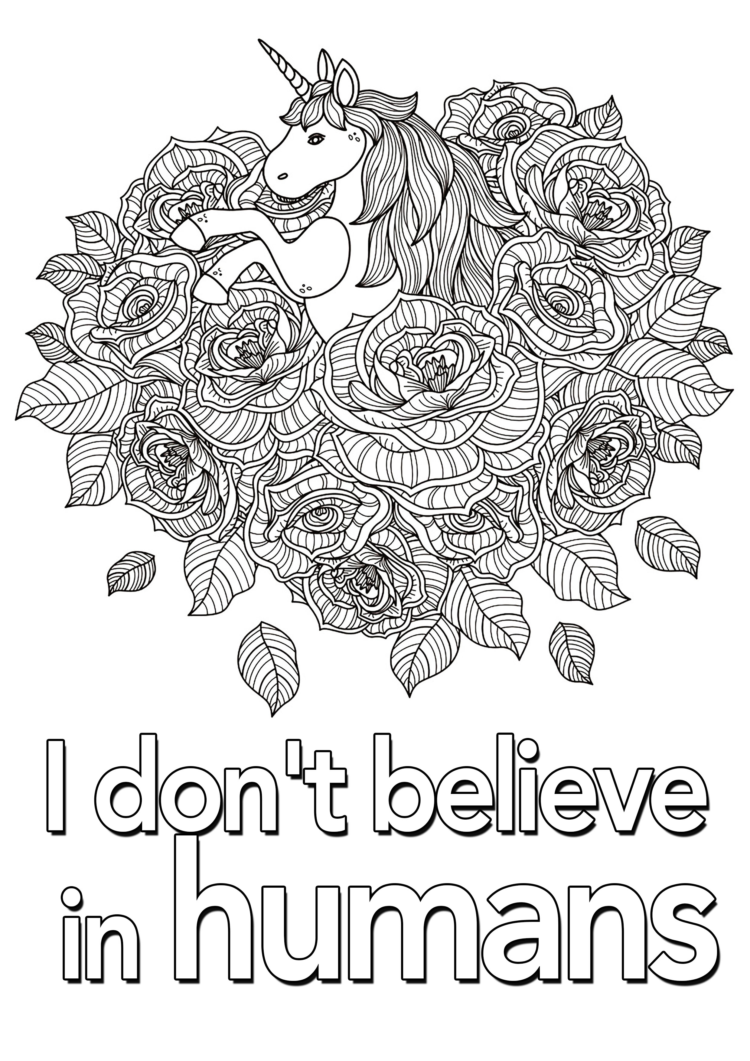 'I don't believe in humans' : Quote to color with beautiful unicorn and flowers