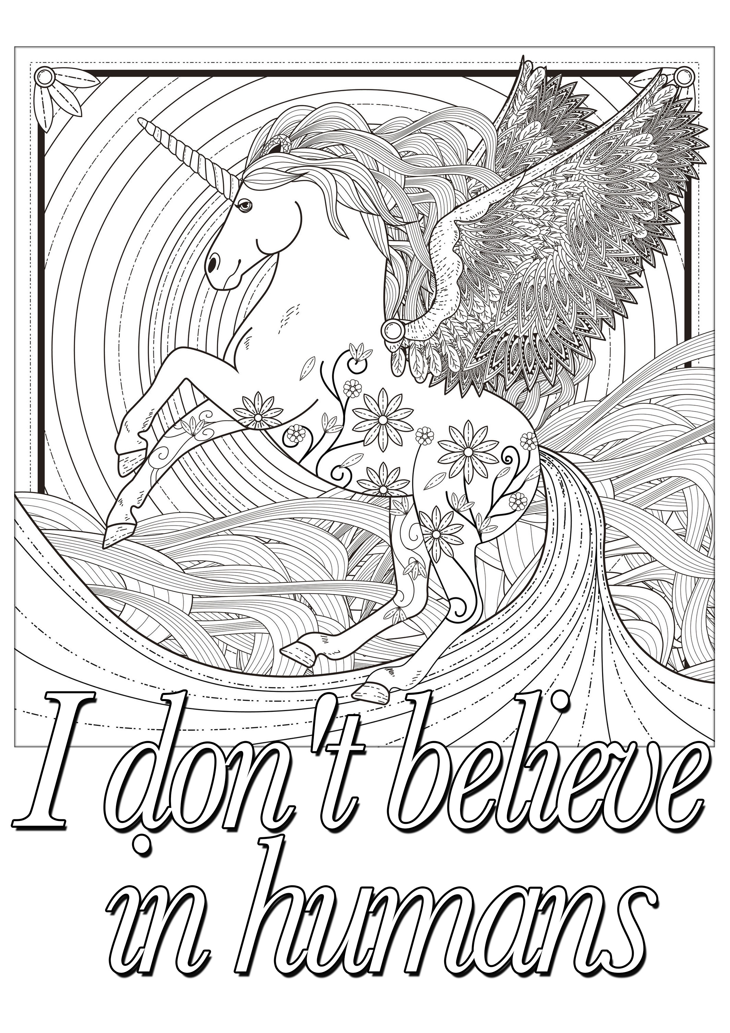 'I don't believe in humans' : a quote to color, with an unicorn