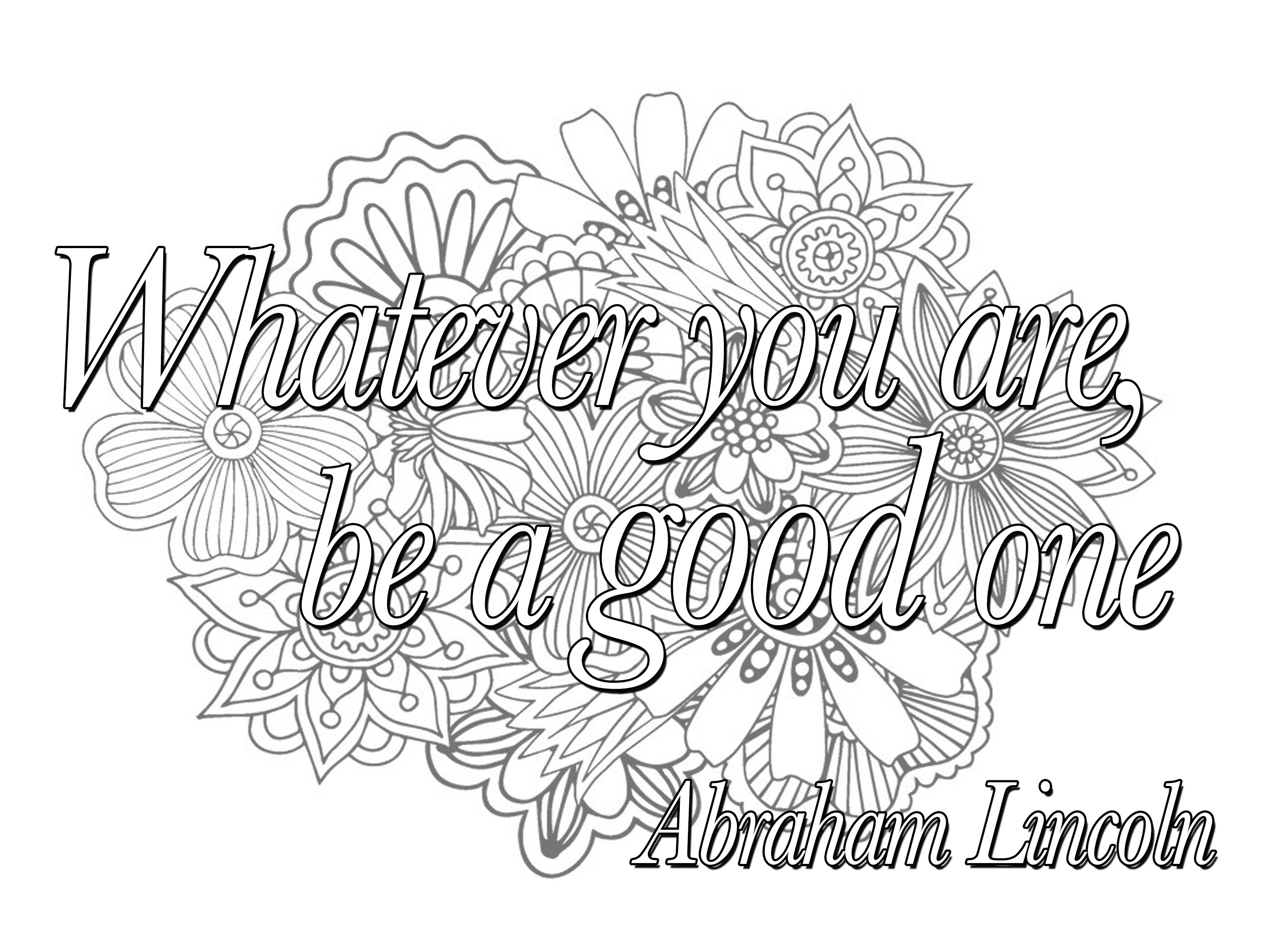 'Whatever you are be a good one (Abraham Lincoln)' : Quote to color, with beautiful Mandalas in background