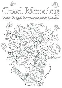 Good morning, never forget how awesome you are