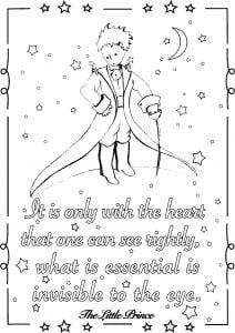 It is only in the heart that one can see rightly; what is essential is invisible to the eye. (Positive and inspiring quotes Coloring Page)