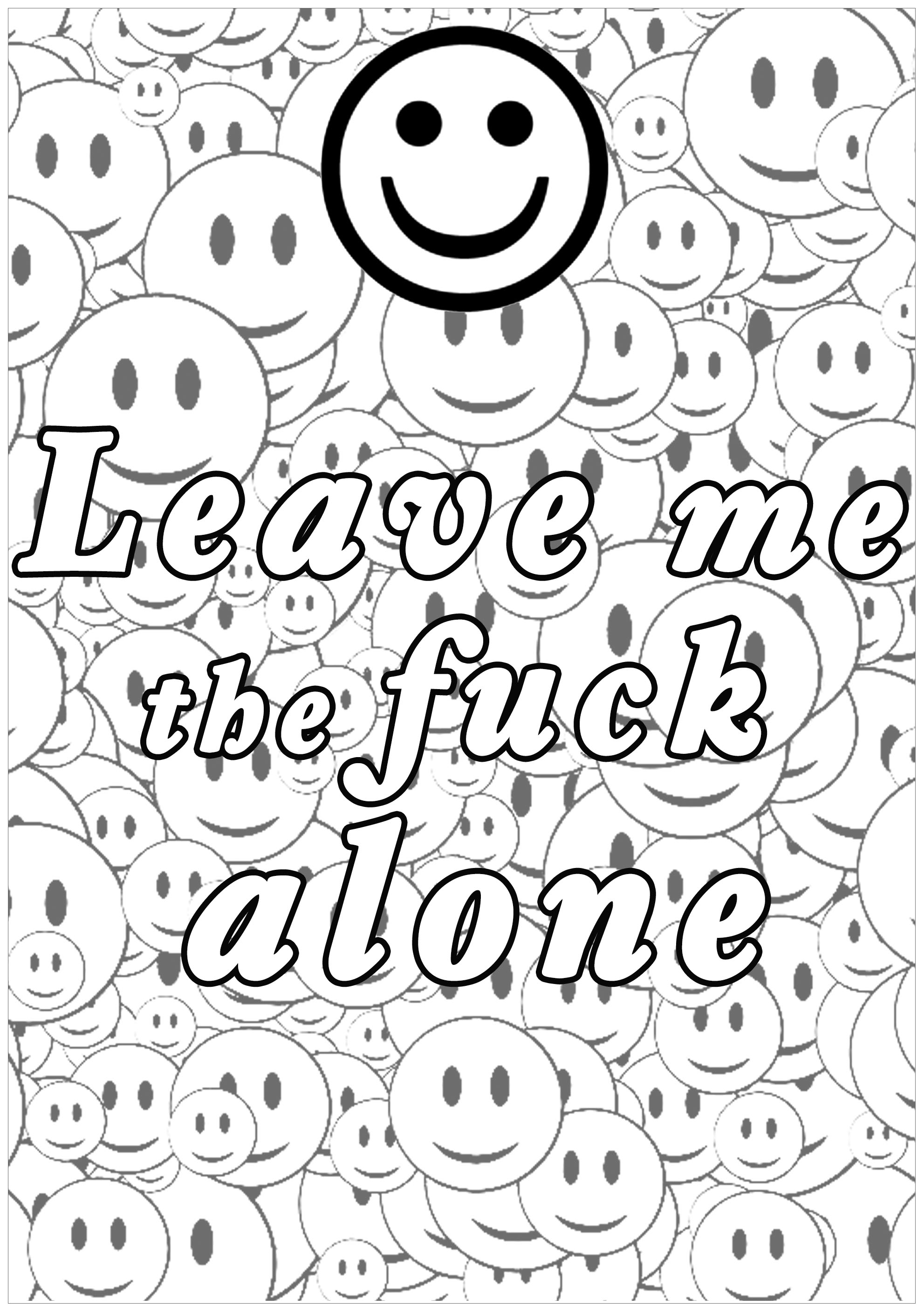 Leave me the fuck alone : Swear word coloring page with smiling smileys