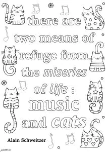 Hay Dos Medios Para Refugiarse De Las Miserias De La Vida: La Música Y Los Gatos.
